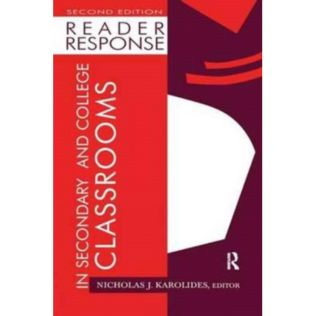 Reader Response in Secondary and College Classrooms
