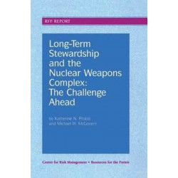 Long-Term Stewardship and the Nuclear Weapons Complex: The Challenge Ahead
