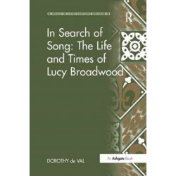 In Search of Song: The Life and Times of Lucy Broadwood