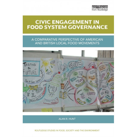 Civic Engagement in Food System Governance: A comparative perspective of American and British local food movements