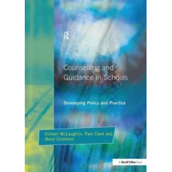 Counseling and Guidance in Schools: Developing Policy and Practice
