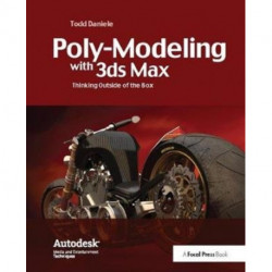 Poly-Modeling with 3ds Max: Thinking Outside of the Box