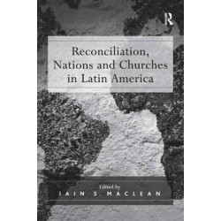 Reconciliation, Nations and Churches in Latin America