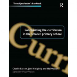 Coordinating the Curriculum in the Smaller Primary School