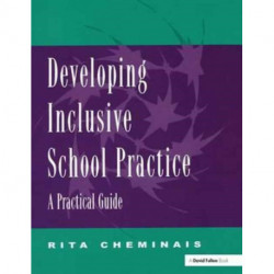 Developing Inclusive School Practice: A Practical Guide