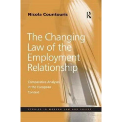 The Changing Law of the Employment Relationship: Comparative Analyses in the European Context