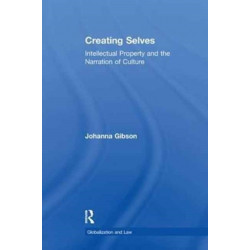 Creating Selves: Intellectual Property and the Narration of Culture
