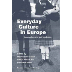 Everyday Culture in Europe: Approaches and Methodologies