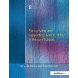 Recognising and Supporting Able Children in Primary Schools
