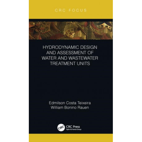 Hydrodynamic Design and Assessment of Water and Wastewater Treatment Units