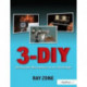 3DIY: 3D Moviemaking on an Indy Budget
