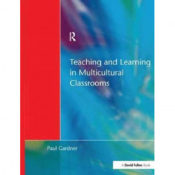 Teaching and Learning in Multicultural Classrooms