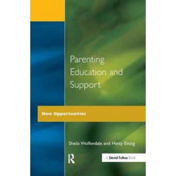 Parenting Education and Support: New Opportunities