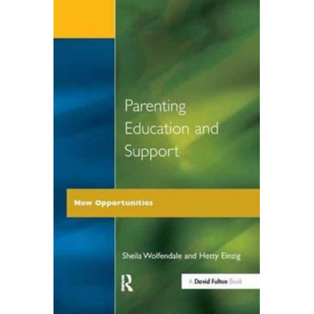 Parenting Education and Support: New Opportunities