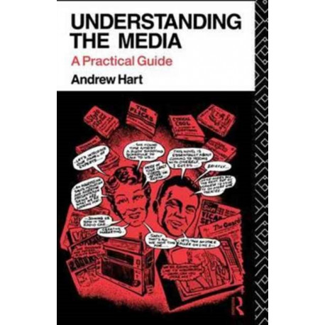 Understanding the Media: A Practical Guide