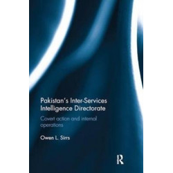Pakistan's Inter-Services Intelligence Directorate: Covert Action and Internal Operations