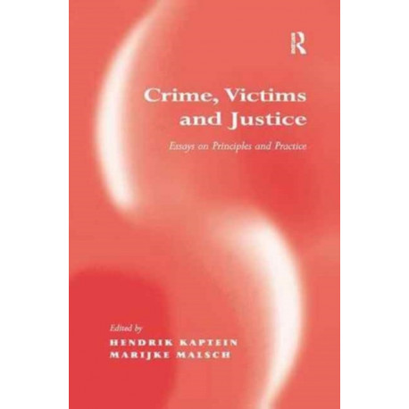 Crime, Victims and Justice: Essays on Principles and Practice