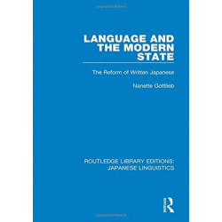 Language and the Modern State: The Reform of Written Japanese