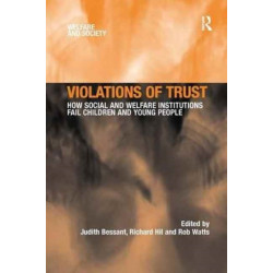 Violations of Trust: How Social and Welfare Institutions Fail Children and Young People