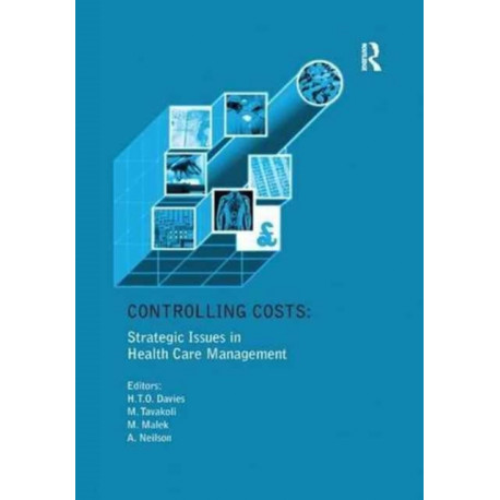 Controlling Costs: Strategic Issues in Health Care Management