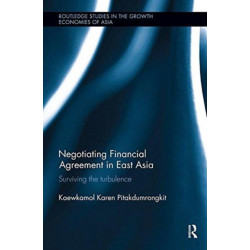 Negotiating Financial Agreement in East Asia: Surviving the Turbulence