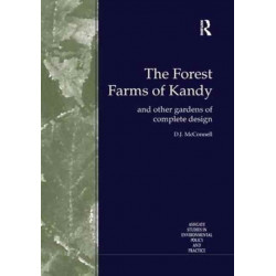 The Forest Farms of Kandy: and Other Gardens of Complete Design