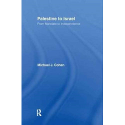 Palestine to Israel: From Mandate to Independence