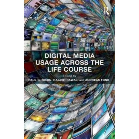 Digital Media Usage Across the Life Course