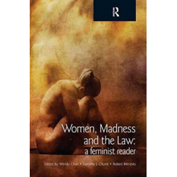 Women, Madness and the Law: A Feminist Reader