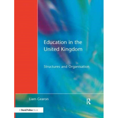Education in the United Kingdom: Structures and Organisation