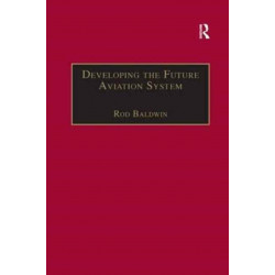 Developing the Future Aviation System