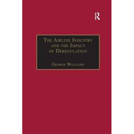 The Airline Industry and the Impact of Deregulation