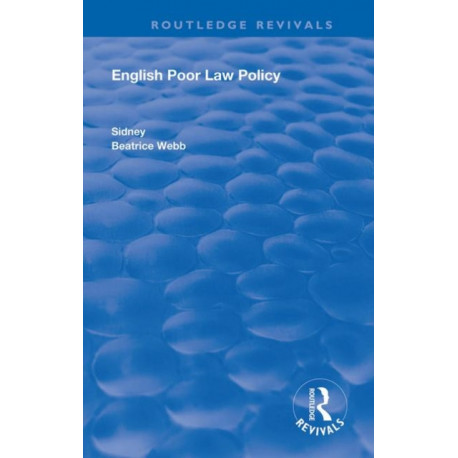 English Poor Law Policy: Sidney and Beatrice Webb
