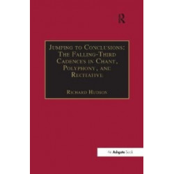 Jumping to Conclusions: The Falling-Third Cadences in Chant, Polyphony, and Recitative