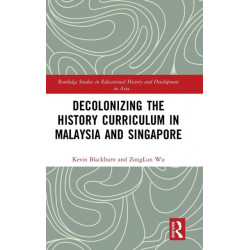 Decolonizing the History Curriculum in Malaysia and Singapore