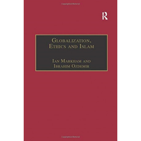 Globalization, Ethics and Islam: The Case of Bediuzzaman Said Nursi