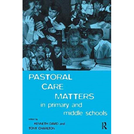 Pastoral Care Matters in Primary and Middle Schools