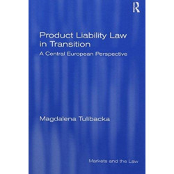 Product Liability Law in Transition: A Central European Perspective