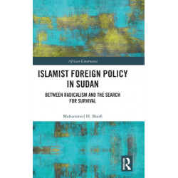 Islamist Foreign Policy in Sudan: Between Radicalism and the Search for Survival