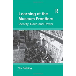 Learning at the Museum Frontiers: Identity, Race and Power