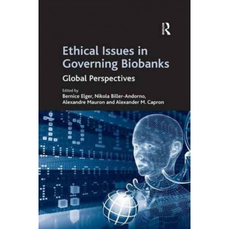 Ethical Issues in Governing Biobanks: Global Perspectives