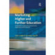 Marketing Higher and Further Education: An Educator's Guide to Promoting Courses, Departments and Institutions