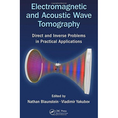 Electromagnetic and Acoustic Wave Tomography: Direct and Inverse Problems in Practical Applications