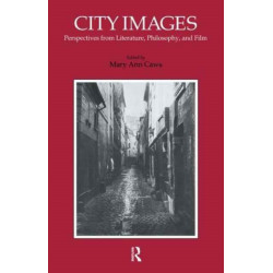 City Images: Perspectives from Literature, Philosophy and Film