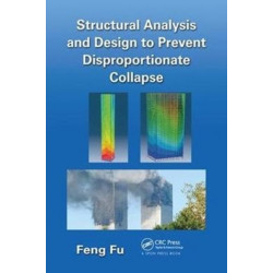 Structural Analysis and Design to Prevent Disproportionate Collapse