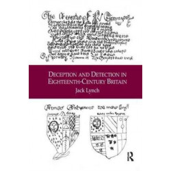 Deception and Detection in Eighteenth-Century Britain