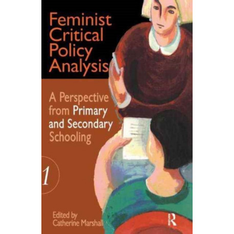 Feminist Critical Policy Analysis I: A Perspective from Primary and Secondary Schooling