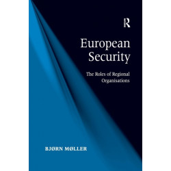 European Security: The Roles of Regional Organisations