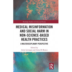 Medical Misinformation and Social Harm in Non-Science Based Health Practices: A Multidisciplinary Perspective
