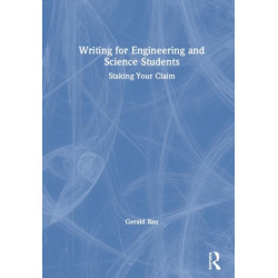 Writing for Engineering and Science Students: Staking Your Claim